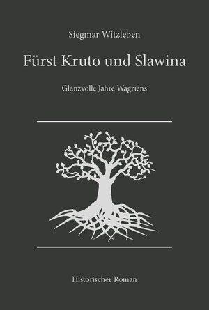 Buchcover Fürst Kruto und Slawina | Siegmar Witzleben | EAN 9783981592481 | ISBN 3-9815924-8-4 | ISBN 978-3-9815924-8-1