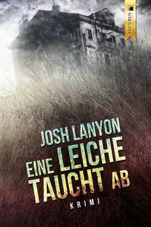Buchcover Eine Leiche taucht ab | Josh Lanyon | EAN 9783981594881 | ISBN 3-9815948-8-6 | ISBN 978-3-9815948-8-1