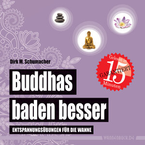 Buchcover Buddhas baden besser | Dirk M. Schumacher | EAN 9783981598995 | ISBN 3-9815989-9-7 | ISBN 978-3-9815989-9-5