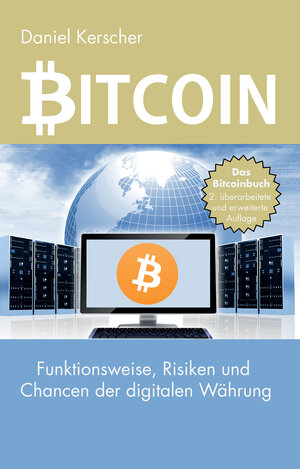 Buchcover Bitcoin | Daniel Kerscher | EAN 9783981601701 | ISBN 3-9816017-0-X | ISBN 978-3-9816017-0-1