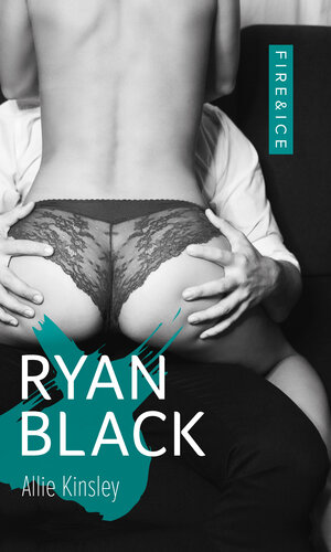 Buchcover Fire&Ice 1 - Ryan Black | Allie Kinsley | EAN 9783981601886 | ISBN 3-9816018-8-2 | ISBN 978-3-9816018-8-6