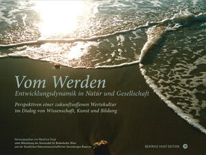 Buchcover Vom Werden - Entwicklungsdynamik in Natur und Gesellschaft  | EAN 9783981614367 | ISBN 3-9816143-6-4 | ISBN 978-3-9816143-6-7