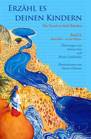Buchcover Erzähl es deinen Kindern-Die Torah in Fünf Bänden | Hanna Liss | EAN 9783981623864 | ISBN 3-9816238-6-X | ISBN 978-3-9816238-6-4