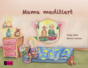 Buchcover Mama meditiert | Sharon Calman | EAN 9783981631012 | ISBN 3-9816310-1-3 | ISBN 978-3-9816310-1-2