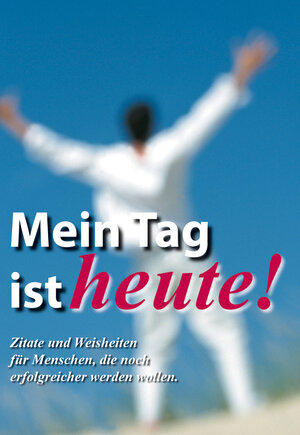 Buchcover Mein Tag ist heute! | Marion Kling | EAN 9783981634112 | ISBN 3-9816341-1-X | ISBN 978-3-9816341-1-2