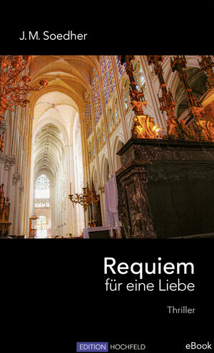 Buchcover Requiem für eine Liebe | Jakob Maria Soedher | EAN 9783981635546 | ISBN 3-9816355-4-X | ISBN 978-3-9816355-4-6