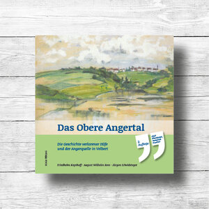 Buchcover Das Obere Angertal  | EAN 9783981636253 | ISBN 3-9816362-5-2 | ISBN 978-3-9816362-5-3