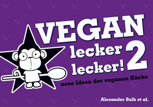 Buchcover Vegan lecker lecker 2 | Alexander Bulk | EAN 9783981642520 | ISBN 3-9816425-2-X | ISBN 978-3-9816425-2-0