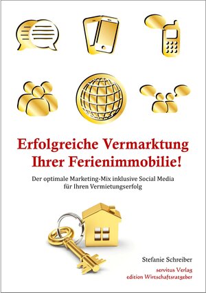 Buchcover Erfolgreiche Vermarktung Ihrer Ferienimmobilie! | Stefanie Schreiber | EAN 9783981645545 | ISBN 3-9816455-4-5 | ISBN 978-3-9816455-4-5