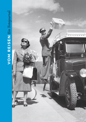 Buchcover Vom Reisen. Ein Fotojournal  | EAN 9783981653779 | ISBN 3-9816537-7-7 | ISBN 978-3-9816537-7-9