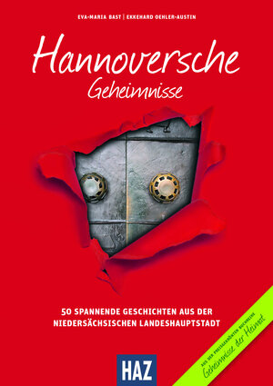Buchcover Hannoversche Geheimnisse | Eva-Maria Bast | EAN 9783981679656 | ISBN 3-9816796-5-2 | ISBN 978-3-9816796-5-6