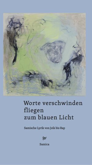 Buchcover Worte verschwinden / fliegen / zum blauen Licht  | EAN 9783981683530 | ISBN 3-9816835-3-6 | ISBN 978-3-9816835-3-0