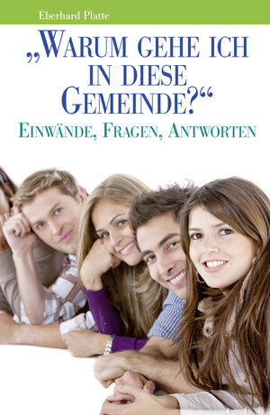 Buchcover Warum gehe ich in diese Gemeinde? | Eberhard Platte | EAN 9783981685923 | ISBN 3-9816859-2-X | ISBN 978-3-9816859-2-3