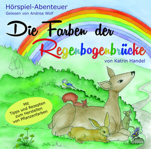 Buchcover Die Farben der Regenbogenbrücke | Katrin Handel | EAN 9783981694840 | ISBN 3-9816948-4-8 | ISBN 978-3-9816948-4-0