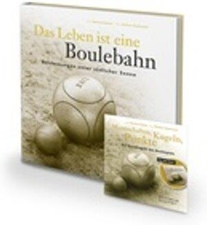 Buchcover Das Leben ist eine Boulebahn | Manfred Siebald | EAN 9783981697827 | ISBN 3-9816978-2-0 | ISBN 978-3-9816978-2-7