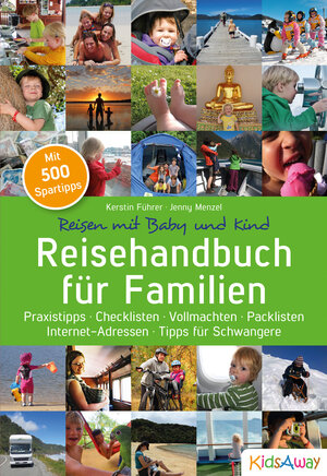 Buchcover Reisehandbuch für Familien: Reisen mit Baby und Kind | Kerstin Führer | EAN 9783981703115 | ISBN 3-9817031-1-1 | ISBN 978-3-9817031-1-5