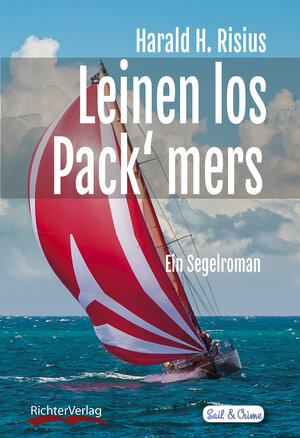 Buchcover Leinen los - Pack' mers | Harald H. Risius | EAN 9783981707878 | ISBN 3-9817078-7-7 | ISBN 978-3-9817078-7-8