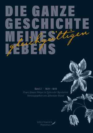 Buchcover Die ganze Geschichte meines gleichgültigen Lebens | Franz Simon Meyer | EAN 9783981707960 | ISBN 3-9817079-6-6 | ISBN 978-3-9817079-6-0