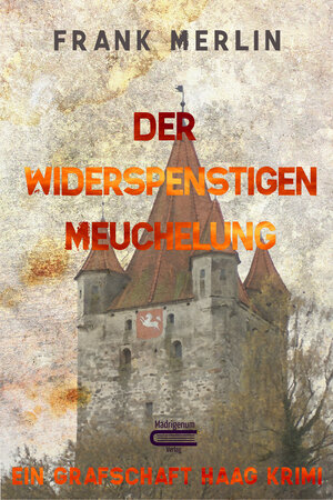 Buchcover Der Widerspenstigen Meuchelung | Frank Merlin | EAN 9783981712216 | ISBN 3-9817122-1-8 | ISBN 978-3-9817122-1-6