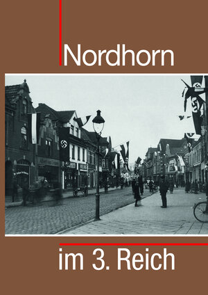 Buchcover Nordhorn im 3. Reich | Werner Rohr | EAN 9783981716696 | ISBN 3-9817166-9-8 | ISBN 978-3-9817166-9-6