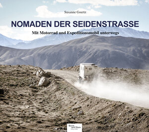 Buchcover Nomaden der Seidenstraße | Susanne Goertz | EAN 9783981717457 | ISBN 3-9817174-5-7 | ISBN 978-3-9817174-5-7