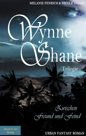 Buchcover Wynne Shane Trilogie  | EAN 9783981718249 | ISBN 3-9817182-4-0 | ISBN 978-3-9817182-4-9