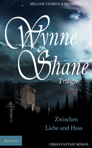 Buchcover Wynne Shane Trilogie | Melanie Fenrich | EAN 9783981718270 | ISBN 3-9817182-7-5 | ISBN 978-3-9817182-7-0