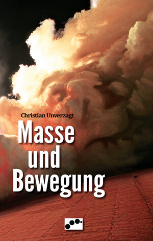 Buchcover Masse und Bewegung | Christian Unverzagt | EAN 9783981719901 | ISBN 3-9817199-0-5 | ISBN 978-3-9817199-0-1