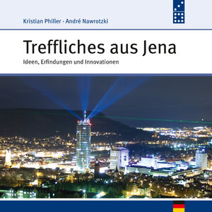 Buchcover Treffliches aus Jena | Kristian Philler | EAN 9783981721560 | ISBN 3-9817215-6-X | ISBN 978-3-9817215-6-0