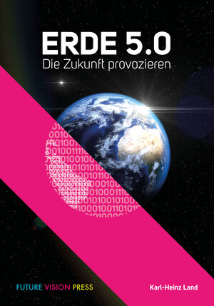 Buchcover Erde 5.0 | Land Karl-Heinz | EAN 9783981726848 | ISBN 3-9817268-4-7 | ISBN 978-3-9817268-4-8