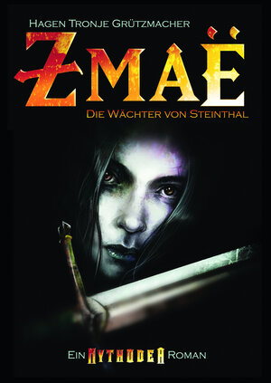 Buchcover Zmaë - Die Wächter von Steinthal | Hagen Tronje Grützmacher | EAN 9783981727258 | ISBN 3-9817272-5-8 | ISBN 978-3-9817272-5-8