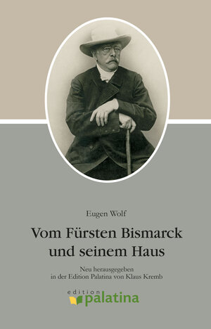 Buchcover Vom Fürsten Bismarck und seinem Haus | Eugen Wolf | EAN 9783981735000 | ISBN 3-9817350-0-5 | ISBN 978-3-9817350-0-0