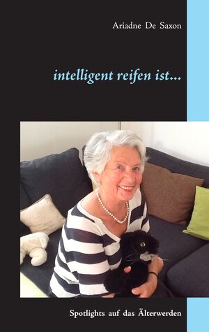 Buchcover intelligent reifen ist... | Ariadne De Saxon | EAN 9783981736571 | ISBN 3-9817365-7-5 | ISBN 978-3-9817365-7-1
