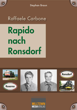 Buchcover Raffaele Carbone - Rapido nach Ronsdorf | Stephan Cornelis Braun | EAN 9783981744514 | ISBN 3-9817445-1-9 | ISBN 978-3-9817445-1-4