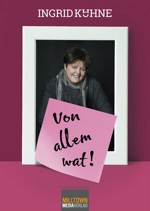 Buchcover Von allem wat! | Ingrid Kühne | EAN 9783981744576 | ISBN 3-9817445-7-8 | ISBN 978-3-9817445-7-6