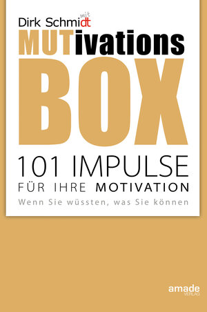 Buchcover MUTivationsbox - 101 Impulse für Ihre Motivation | Dirk Schmidt | EAN 9783981751222 | ISBN 3-9817512-2-1 | ISBN 978-3-9817512-2-2