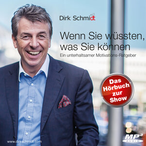 Buchcover Wenn Sie wüssten, was Sie können | Dirk Schmidt | EAN 9783981751253 | ISBN 3-9817512-5-6 | ISBN 978-3-9817512-5-3