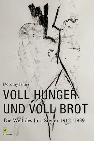 Buchcover Voll Hunger und voll Brot | Dorothy James | EAN 9783981761481 | ISBN 3-9817614-8-0 | ISBN 978-3-9817614-8-1