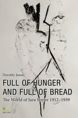 Buchcover Full of Hunger and Full of Bread | Dorothy James | EAN 9783981761498 | ISBN 3-9817614-9-9 | ISBN 978-3-9817614-9-8