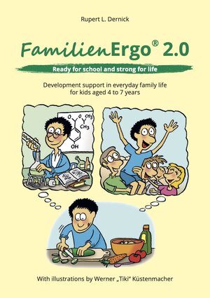Buchcover FamilienErgo 2.0 - Ready for school and strong for life | Rupert Dr. Dernick | EAN 9783981773248 | ISBN 3-9817732-4-1 | ISBN 978-3-9817732-4-8