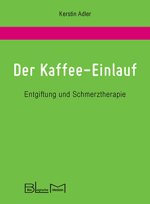 Buchcover Der Kaffee-Einlauf | Kerstin Adler | EAN 9783981781304 | ISBN 3-9817813-0-9 | ISBN 978-3-9817813-0-4
