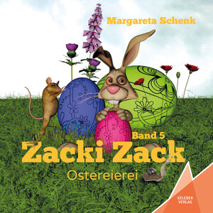 Buchcover Zacki Zack | Margareta Schenk | EAN 9783981782790 | ISBN 3-9817827-9-8 | ISBN 978-3-9817827-9-0