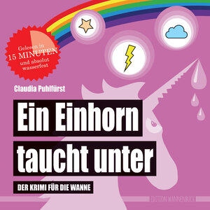 Buchcover Ein Einhorn taucht unter (Badebuch) | Claudia Puhlfürst | EAN 9783981787061 | ISBN 3-9817870-6-4 | ISBN 978-3-9817870-6-1
