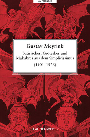 Buchcover Satirisches, Groteskes und Makabres aus dem Simplicissimus (1901-1926) | Gustav Meyrink | EAN 9783981792010 | ISBN 3-9817920-1-7 | ISBN 978-3-9817920-1-0