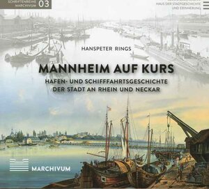Buchcover Mannheim auf Kurs | Hanspeter Rings | EAN 9783981792478 | ISBN 3-9817924-7-5 | ISBN 978-3-9817924-7-8