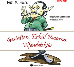 Buchcover Gestatten, Erkül Bwaroo, Elfendetektiv | Ruth M. Fuchs | EAN 9783981802955 | ISBN 3-9818029-5-0 | ISBN 978-3-9818029-5-5