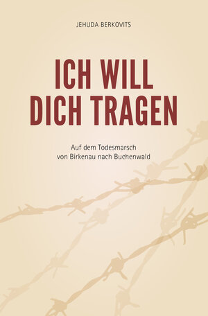 Buchcover Ich will Dich tragen | Jehuda Berkovits | EAN 9783981804003 | ISBN 3-9818040-0-7 | ISBN 978-3-9818040-0-3