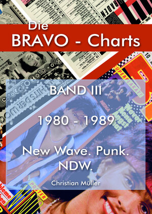 Buchcover BRAVO Charts Band III 1980-1989 | Christian Müller | EAN 9783981811827 | ISBN 3-9818118-2-8 | ISBN 978-3-9818118-2-7