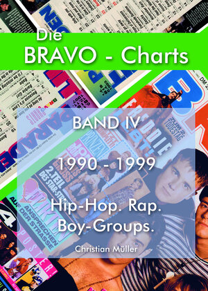 Buchcover BRAVO Charts Band IV 1990-1999 | Christian Müller | EAN 9783981811834 | ISBN 3-9818118-3-6 | ISBN 978-3-9818118-3-4