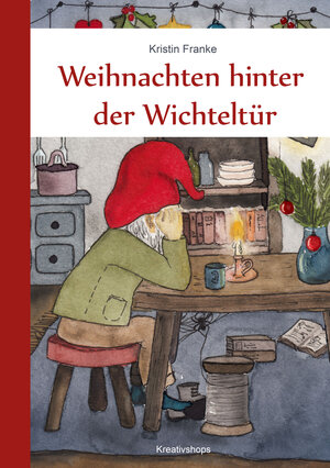 Buchcover Weihnachten hinter der Wichteltür | Kristin Franke | EAN 9783981816914 | ISBN 3-9818169-1-9 | ISBN 978-3-9818169-1-4